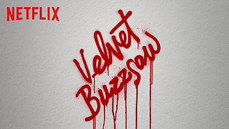 Velvet Buzzsaw (2019) on Netflix in Sweden Velvet Buzzsaw (2019) on Netflix in Sweden